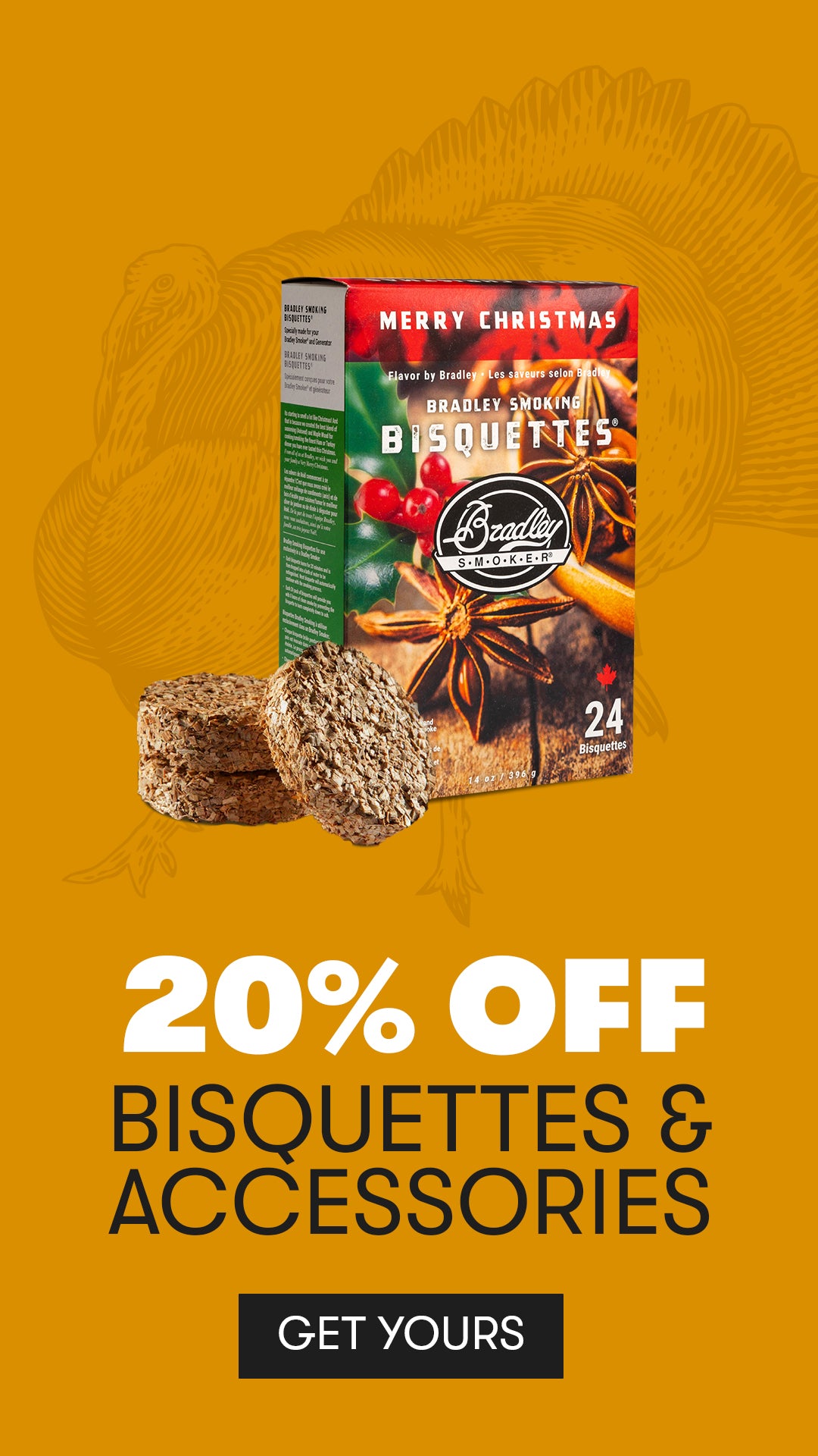 Black Friday Sale - SAT and SUN Only - 20% off bisquettes & accessories
*Sale applies to orders on bradleysmoker.ca